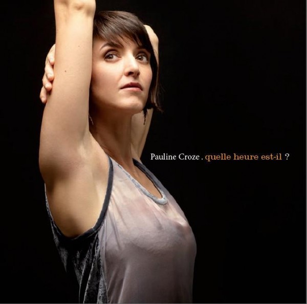 Pauline Croze - Quelle heure est-il Pauline Croze - Quelle heure est-il ?