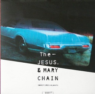 The Jesus & Mary Chain with Hope Sandoval - Sometimes Always