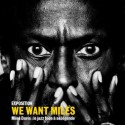 We Want Miles