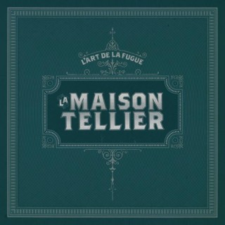 La Maison Tellier - L'art de la fugue