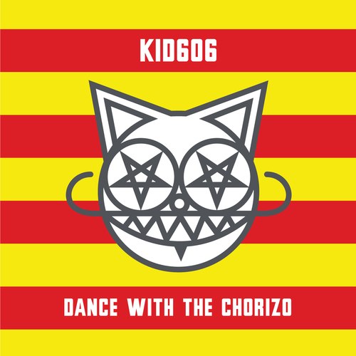 kid 606 - dance with the chorizo