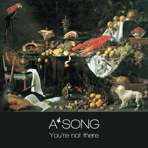 chronique : A*Song – You’re not there