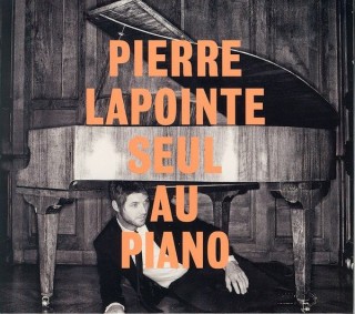 Pierre Lapointe - Pierre Lapointe Seul Au Piano