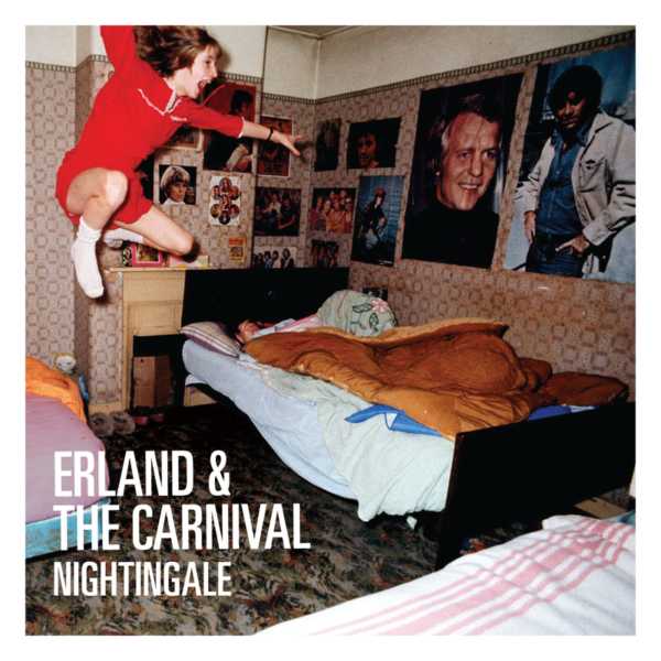 Erland and the Carnival – Nightingale