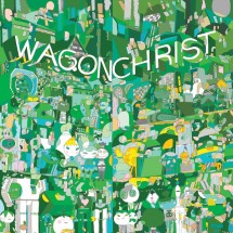 Chronique : Wagon Christ : Toomorrow