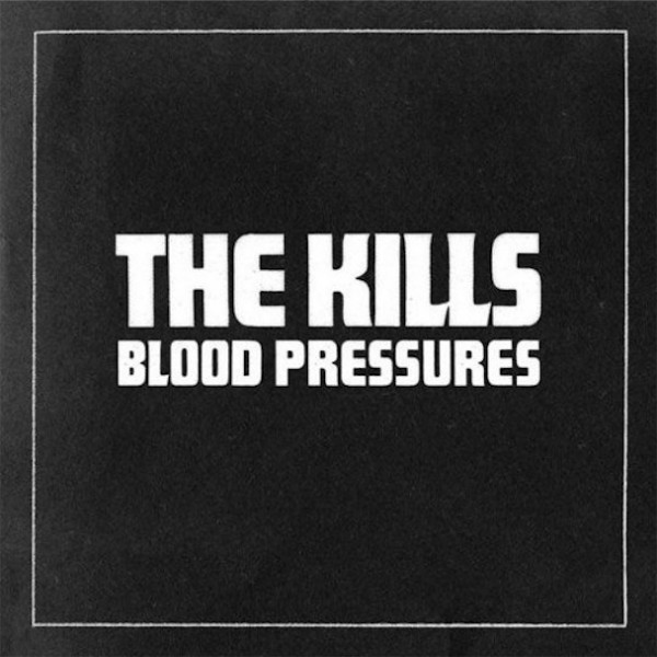 chronique: The Kills - Blood Pressure