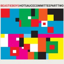 chronique : Beastie boys - Hot sauce committee part 2