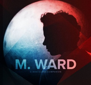 M.Ward – Primitive Girl