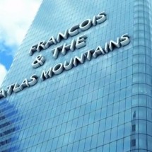 Frànçois & The Atlas Mountains - Edge of town