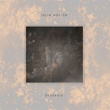 Julia Holter - Ektasis 