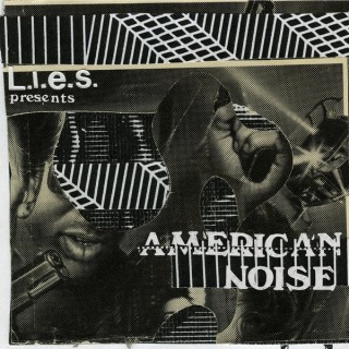 L.I.E.S. presents American Noise Volume One