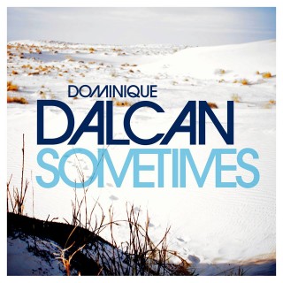 Dominique Dalcan - Sometimes