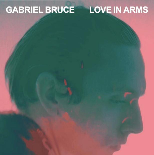 Gabriel Bruce - Love in arms