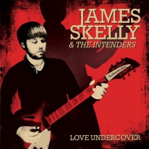 James Skelly and the Intenders - Love Undercover