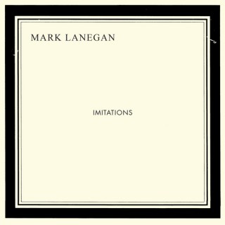 Mark Lanegan - Imitations