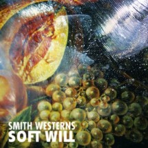 Smith Westerns - Soft Will