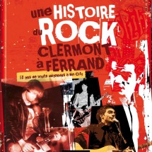 Une histoire du rock à Clermont-Ferrand