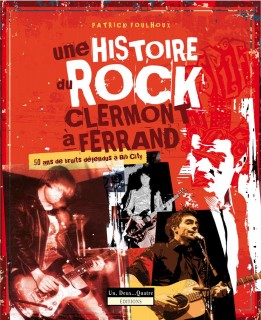 Une histoire du rock à Clermont-Ferrand