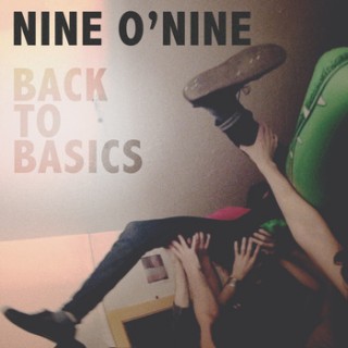 Nine O' Nine - Back To Basics