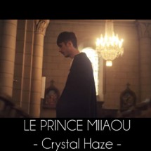 Le Prince Miiaou - Crystal Haze