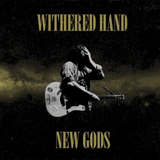 Withered Hand - New Gods