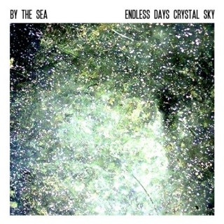 By The Sea - Endless Days, Crystal Sky