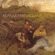 Aidan Moffat - VAGRANTS_09_14