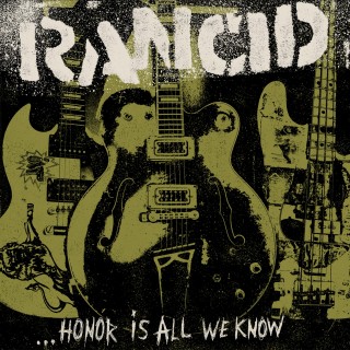 Rancid - Honor Is All We Know