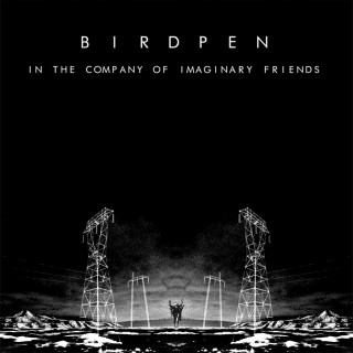 Birdpen - In the Company Of Imaginary Friends