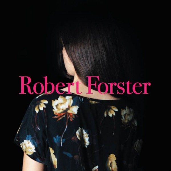 Robert Forster - Songs To Play