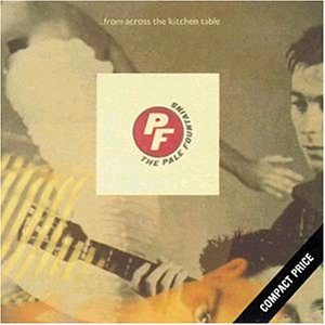 The Pale Fountains - from Across The Kitchen Table