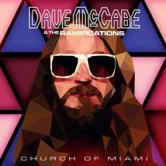 Dave MacCabe and The Ramifications - Church of Miami