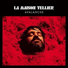 La Maison Tellier - Avalanches