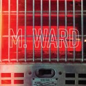 M Ward - More Rain