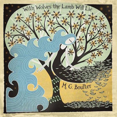 MG Boulter - Wolves The Lamb Will Lie