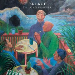 Palace - So Long Forever