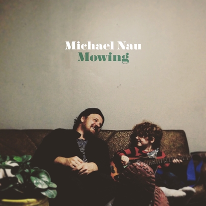 Michael Nau - Moving