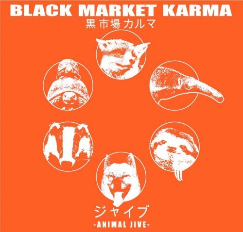 Black Market Karma - Animal Jive