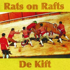 Rats On Rafts/De Kift