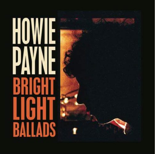 Howie Payne - Bright Light Ballads