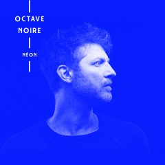 Octave Noire - Neon