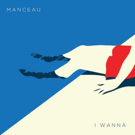 Manceau - I Wanna