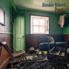 Alasdair Roberts - Pangs