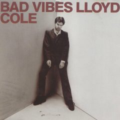 lloyd_cole_-_bad_vibes_-_front