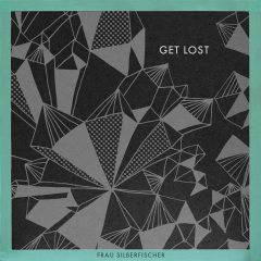 Frau Silberfischer - Get Lost Ep