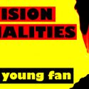 JC Brouchard - Television Personalities : Diary of a young fan/Journal d'un fan de chambre