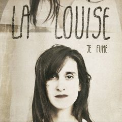 La Louise - Je fume