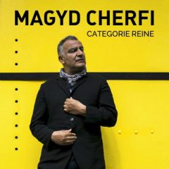 Magyd Cherfi - Catégorie Reine