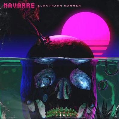 Navarre - Eurotrash Summer