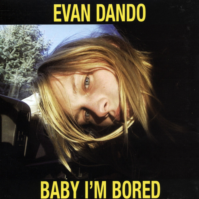 Evan Dando - Baby I'm Bored